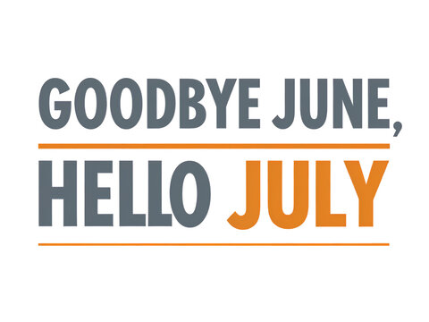 Goodbye June Hello July Transition Message Typography