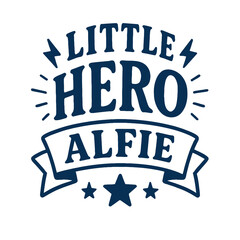 Little Hero Alfie - Personalized Superhero Name Design for Kids' Apparel and Gifts
