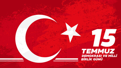 July 15 Turkish Day of Democracy and National Unity , 15 temmuz, demokrasi ve milli birlik günü– banner, poster, vector illustration