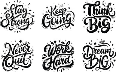 Fototapeta premium Motivational Quote Vector Bundle : Stay Strong, Keep Going, Think Big, Never Quit, Work Hard, Dream Big Hand Lettering Design for Posters, Apparel, Planners and Inspirational Stickers