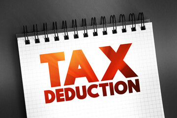 Tax deduction - item you can subtract from your taxable income to lower the amount of taxes, text...