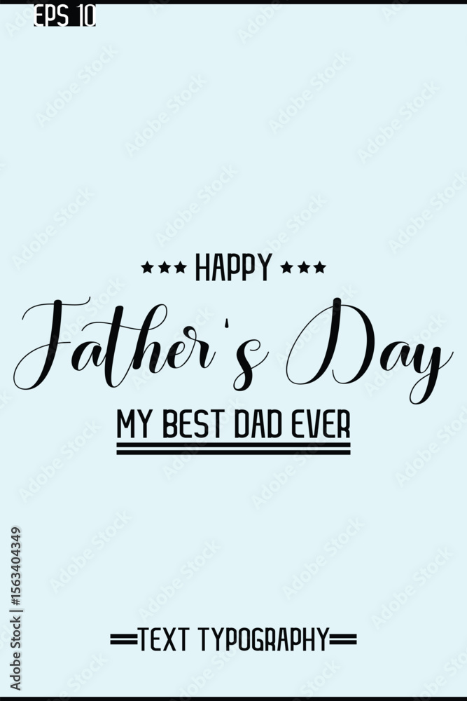 Fototapete Modern Text Typescript Of Happy Father's Day Vertical Template