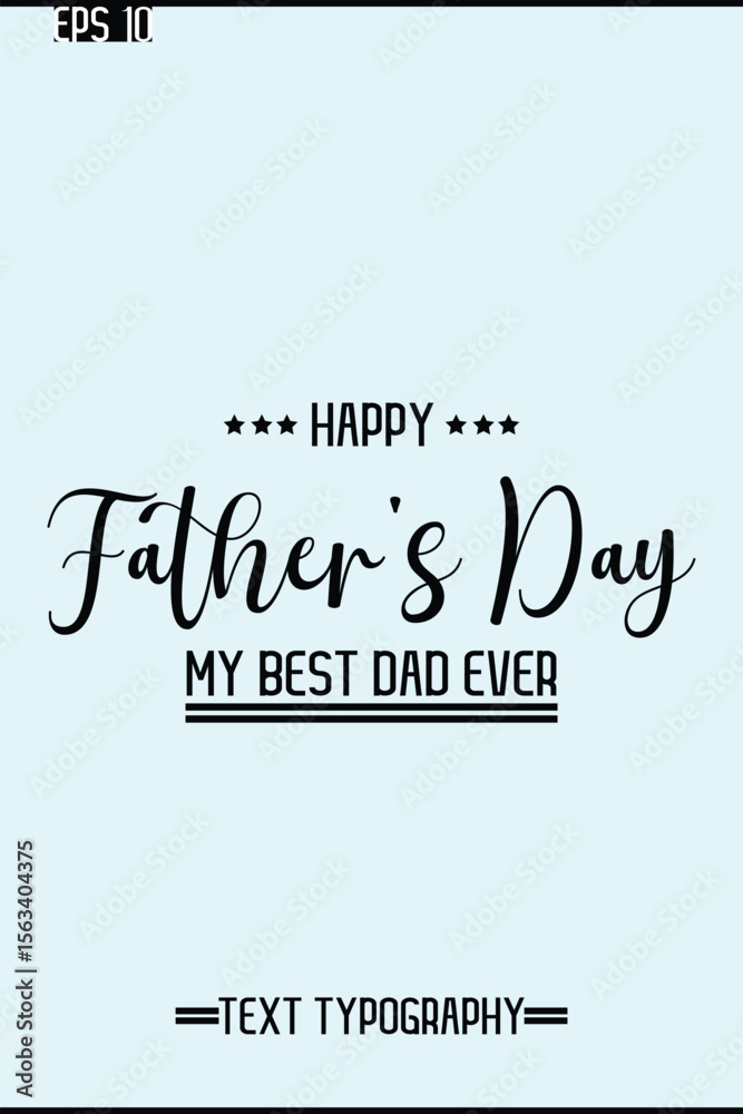 Fototapete Modern Text Typescript Of Happy Father's Day Vertical Template