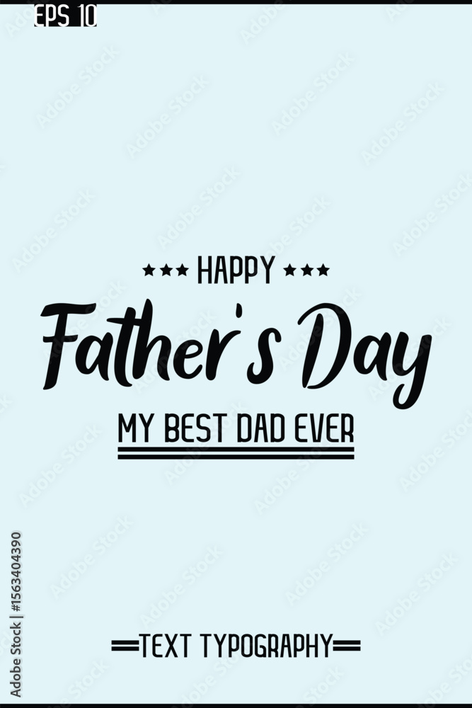 Fototapete Modern Text Typescript Of Happy Father's Day Vertical Template
