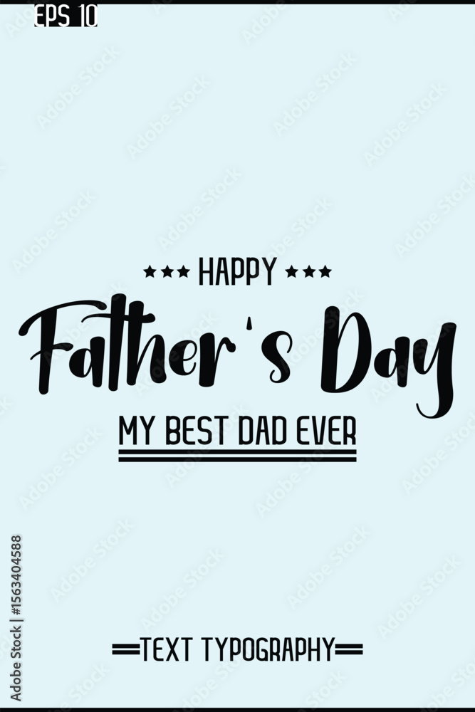 Fototapete Modern Text Typescript Of Happy Father's Day Vertical Template