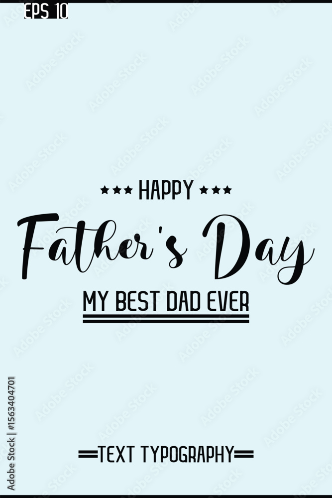 Fototapete Modern Text Typescript Of Happy Father's Day Vertical Template