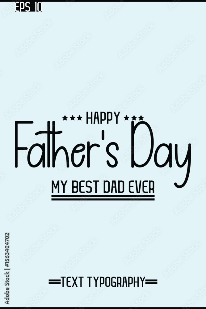 Fototapete Modern Text Typescript Of Happy Father's Day Vertical Template