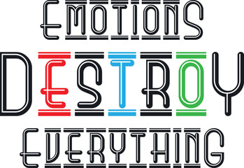 Emotions destroy everything (3)
