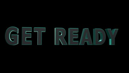 Futuristic Get Ready Text – 3D Glowing Green Typography on Black background