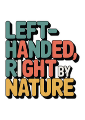Obraz premium Minimalist Left Hander's Day Quote T-Shirt Design