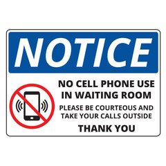 Notice no cell phone use in waiting room sign