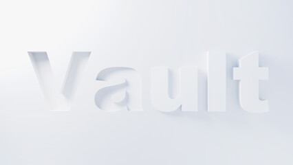 Fototapeta premium 3D Vault text with subtle shadows on a clean, white minimalist background. Concept of digital security and modern design aesthetics.