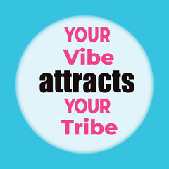 Your Vibe Attracts Your Tribe Quote, Inspirational Wall Art Typography, Positive Energy Motivation Poster, Modern Stylish Quote Design, Boho Minimalist Motivational Print