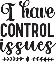 I have control issues svg
