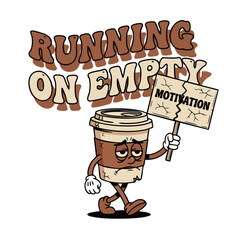 Groovy Style Coffee Cup Mascot Running on Empty Illustration