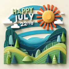 Vibrant 3D landscape design celebrating July 22nd with mountains and a sunny sky