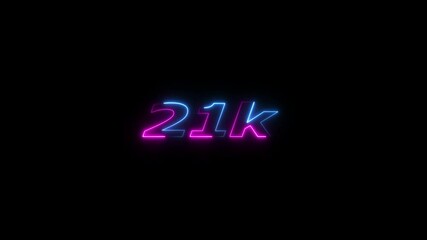 21k animation neon text effect video motion on black background . 1k Followers Celebration text animation.