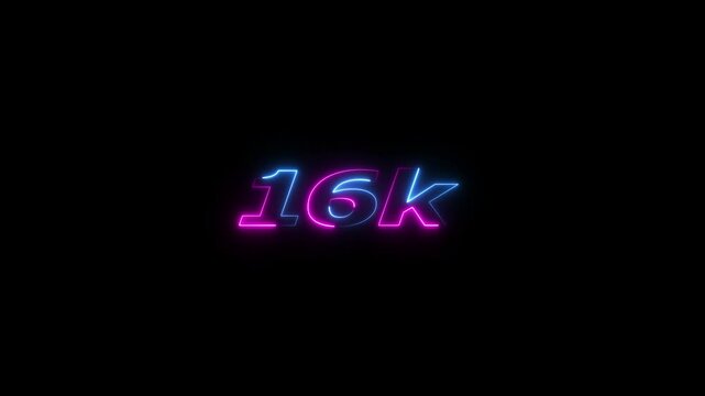 16k animation neon text effect video motion on black background. 16k Followers Celebration text animation.