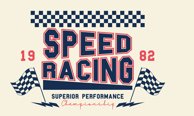 Speed Racing superior performance Championship 1982 slogan with college varsity print for graphic tee t shirt or sweatshirt and other uses.