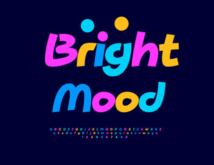 Vector Playful Card Bright Mood Mood. Joyful Colorful Font. Awesome Alphabet Letters and Numbers set.
