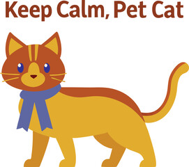 Whimsical Cat Illustration with Keep Calm Message A Charming Feline Friend with a Soothing Mantra for Pet Lovers Vector Illustration