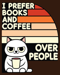 A Whimsical Illustration of a Cat Lover's Motto Books and Coffee Over People with Retro Sunset Aesthetic Vector Illustration