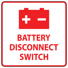 Obraz premium Battery Disconnect Switch Sign for Electrical Safety and Maintenance Use