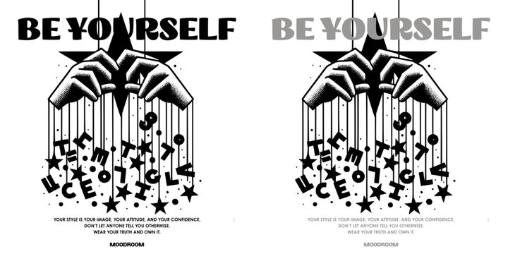 Be Yourself: A striking illustration of self-expression, featuring bold typography and symbolic imagery that encourages individuality and authenticity.