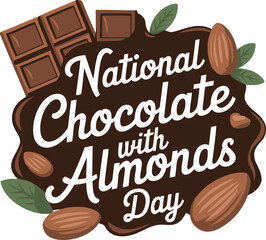 Graphic design Chocolate with Almonds Day featuring chocolate splash, almond illustrations, and festive typography on a dark background.