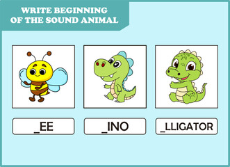 write the beginning of sound animal.bee, dino, alligator