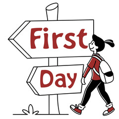 Girl walking towards first day sign signpost school