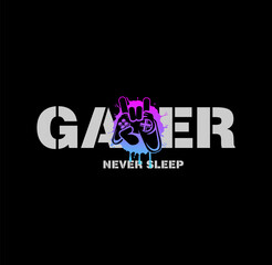 GAMER NEVER SLEEP Typography tee shirt GAME design vector illustration.