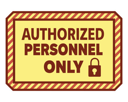 Restricted area authorized personnel only sign. printable warning sticker, banner, board. vector.authorised, employee, enter, graphic, label, message, non, notice, pass, personnel, print, safety, 