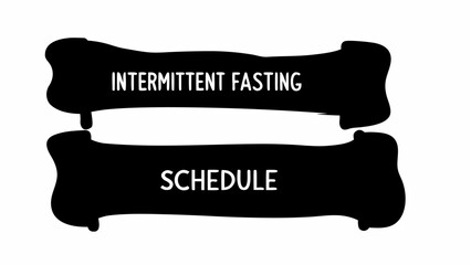 Intermittent fasting schedule displayed in a black and white graphic with two rectangular banners shapes