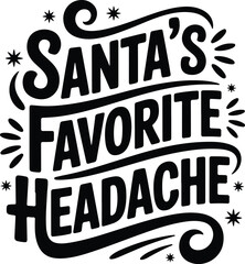 Santa’s Favorite Headache Funny Mom SVG

