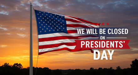 Closed on Presidents' Day: A Patriotic Holiday Closure Announcement with US Flag & Sunset. Celebrating Leadership & Remembering Past Presidents.