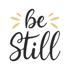 Fototapeta premium Be Still Script Lettering with Light Rays Vector
