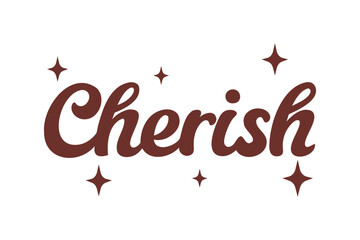 Cherish Script Lettering with Sparkles Vector Design