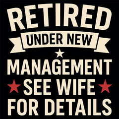 Retired Under New Management See Wife Funny Retirement