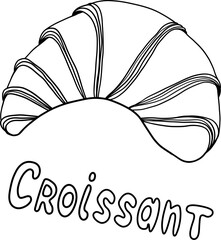 Croissant vector hand drawn illustration. Outline black, doodle style. Isolated on white background with lettering.