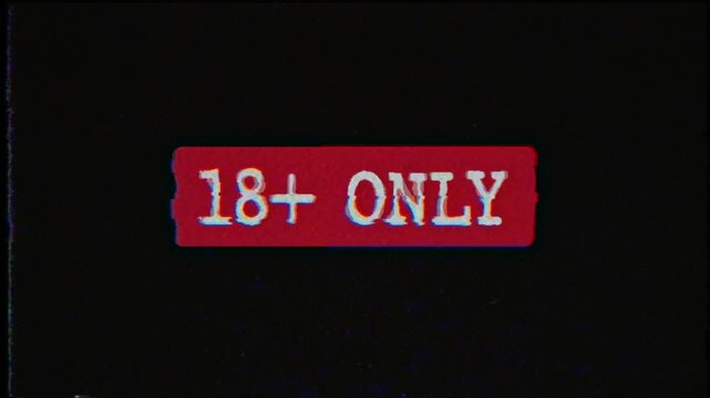 18+ Only Warning Animation with VHS look. Red vintage block with age restriction text. Animated 18+ warning block. Use as a disclaimer for mature content.