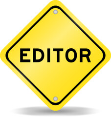 Yellow color transportation sign with word editor on white background