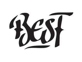 Vector isolated lettering word BEST text hand written marker style colorless black symbol icon logo infographics on a white background simple minimal graphic element