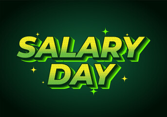 A vibrant graphic design featuring the words SALARY DAY in bold, green 3D text with a dotted texture and glowing effects