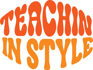 Teacher’s Day Retro SVG Typography Design – Vintage, Groovy, 70s Style PNG Cut File