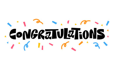 Congratulations banner lettering design. Fun and joyful typographic message with confetti