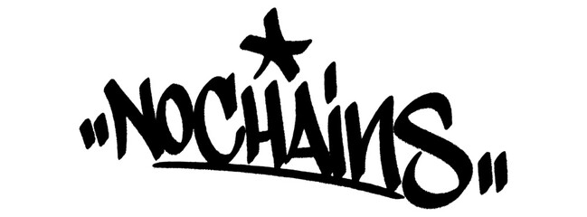 Graffiti tag “No Chains” for Anti-Trafficking Day, urban street art calling for freedom, strength and awareness.