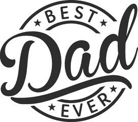 Best dad Ever SVG, Best Dad Ever vector, Fathers Day svg files 