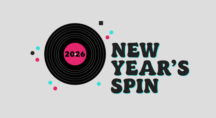 New Year's Spin 2026. Graphic illustration of a vinyl record for a New Year party celebration. Retro music event concept.