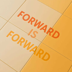 Motivational quote “Forward is Forward” printed on orange and yellow square tiles, arranged in a diagonal pattern creating a positive and uplifting visual.